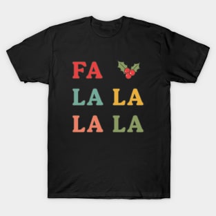 Fa La La La La christmas typography T-Shirt